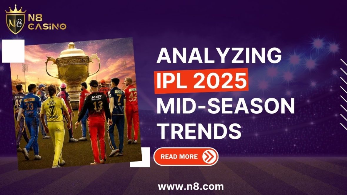 Analyzing IPL 2025 Mid-Season Trends